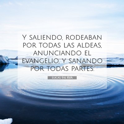 Picture 07 - Lucas 9:6 RVA - Y saliendo, rodeaban por todas las aldeas, - Bible Verse Picture