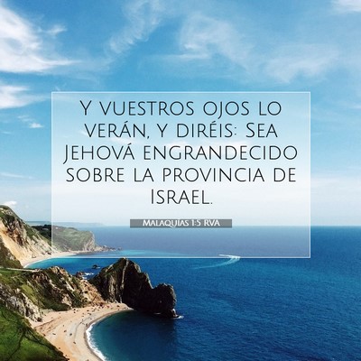 Picture 07 - Malaquías 1:5 RVA - Y vuestros ojos lo verán, y diréis: Sea Jehová - Bible Verse Picture