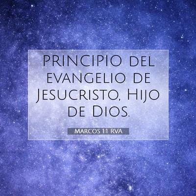 Picture 07 - Marcos 1:1 RVA - PRINCIPIO del evangelio de Jesucristo, Hijo de - Bible Verse Picture