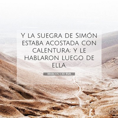 Picture 07 - Marcos 1:30 RVA - Y la suegra de Simón estaba acostada con - Bible Verse Picture