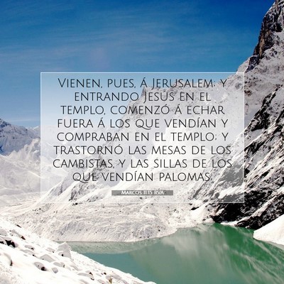 Picture 07 - Marcos 11:15 RVA - Vienen, pues, á Jerusalem; y entrando Jesús en - Bible Verse Picture