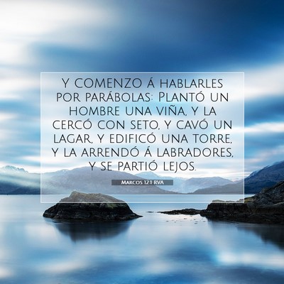 Picture 07 - Marcos 12:1 RVA - Y COMENZO á hablarles por parábolas: Plantó un - Bible Verse Picture