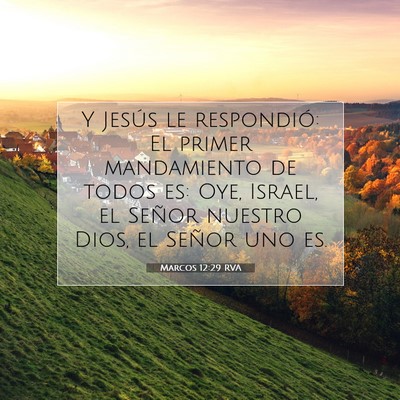 Picture 07 - Marcos 12:29 RVA - Y Jesús le respondió: El primer mandamiento de - Bible Verse Picture