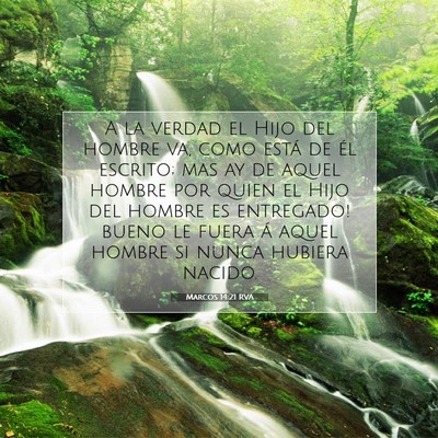 Picture 07 - Marcos 14:21 RVA - A la verdad el Hijo del hombre va, como está de - Bible Verse Picture