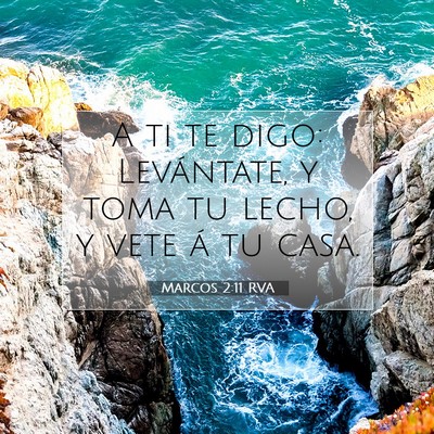 Picture 07 - Marcos 2:11 RVA - A ti te digo: Levántate, y toma tu lecho, y vete - Bible Verse Picture