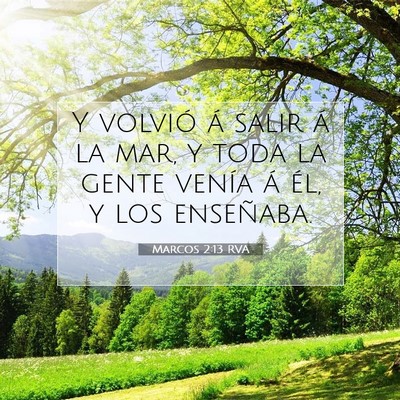 Picture 07 - Marcos 2:13 RVA - Y volvió á salir á la mar, y toda la gente - Bible Verse Picture