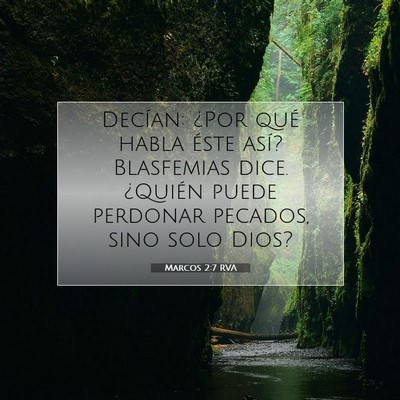 Picture 07 - Marcos 2:7 RVA - Decían: ¿Por qué habla éste así? Blasfemias - Bible Verse Picture