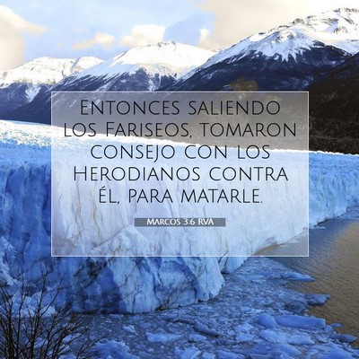 Picture 07 - Marcos 3:6 RVA - Entonces saliendo los Fariseos, tomaron consejo - Bible Verse Picture
