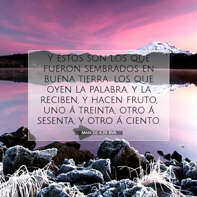 Picture 07 - Marcos 4:20 RVA - Y éstos son los que fueron sembrados en buena - Bible Verse Picture