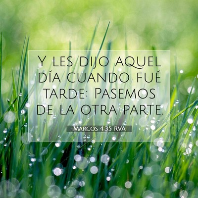 Picture 07 - Marcos 4:35 RVA - Y les dijo aquel día cuando fué tarde: Pasemos - Bible Verse Picture