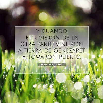 Picture 07 - Marcos 6:53 RVA - Y cuando estuvieron de la otra parte, vinieron á - Bible Verse Picture