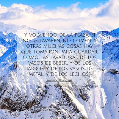 Picture 07 - Marcos 7:4 RVA - Y volviendo de la plaza, si no se lavaren, no - Bible Verse Picture