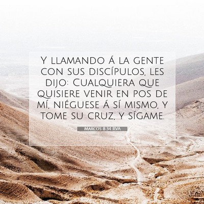Picture 07 - Marcos 8:34 RVA - Y llamando á la gente con sus discípulos, les - Bible Verse Picture
