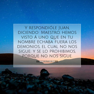 Picture 07 - Marcos 9:38 RVA - Y respondióle Juan, diciendo: Maestro, hemos - Bible Verse Picture