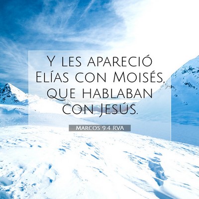 Picture 07 - Marcos 9:4 RVA - Y les apareció Elías con Moisés, que hablaban - Bible Verse Picture