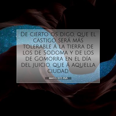 Picture 07 - Mateo 10:15 RVA - De cierto os digo, que el castigo será más - Bible Verse Picture