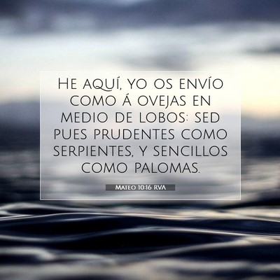 Picture 07 - Mateo 10:16 RVA - He aquí, yo os envío como á ovejas en medio de - Bible Verse Picture