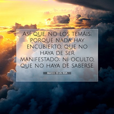 Picture 07 - Mateo 10:26 RVA - Así que, no los temáis; porque nada hay - Bible Verse Picture