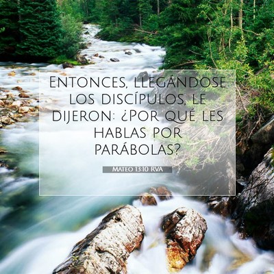 Picture 07 - Mateo 13:10 RVA - Entonces, llegándose los discípulos, le - Bible Verse Picture