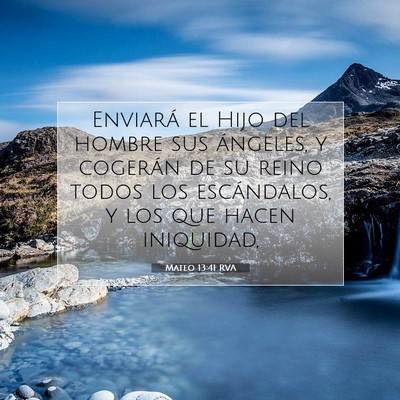 Picture 07 - Mateo 13:41 RVA - Enviará el Hijo del hombre sus ángeles, y - Bible Verse Picture