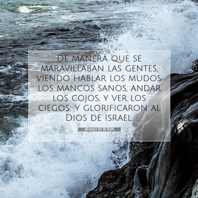 Picture 07 - Mateo 15:31 RVA - De manera que se maravillaban las gentes, viendo - Bible Verse Picture