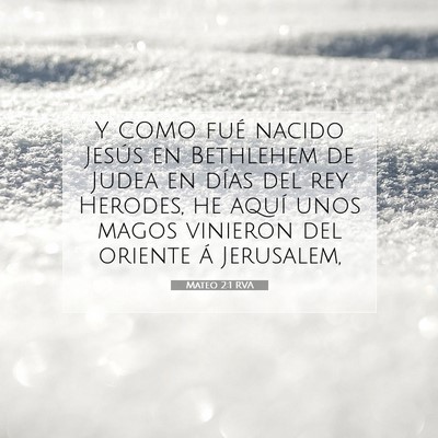 Picture 07 - Mateo 2:1 RVA - Y COMO fué nacido Jesús en Bethlehem de Judea - Bible Verse Picture