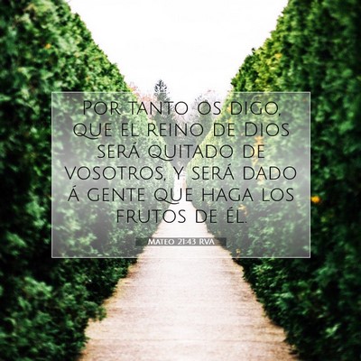 Picture 07 - Mateo 21:43 RVA - Por tanto os digo, que el reino de Dios será - Bible Verse Picture