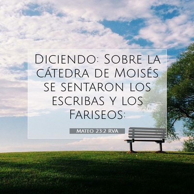 Picture 07 - Mateo 23:2 RVA - Diciendo: Sobre la cátedra de Moisés se - Bible Verse Picture