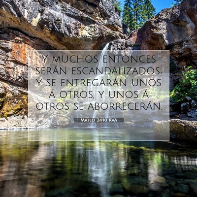Picture 07 - Mateo 24:10 RVA - Y muchos entonces serán escandalizados; y se - Bible Verse Picture