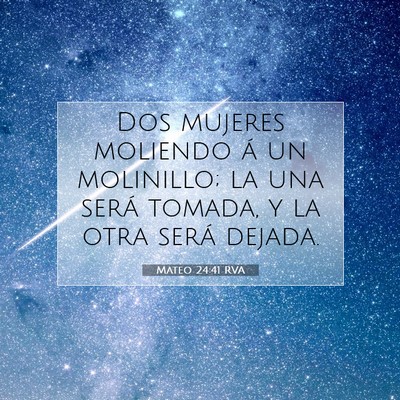 Picture 07 - Mateo 24:41 RVA - Dos mujeres moliendo á un molinillo; la una - Bible Verse Picture
