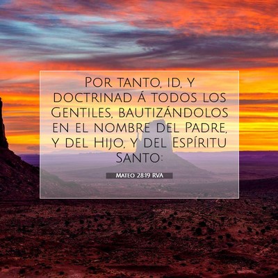 Picture 07 - Mateo 28:19 RVA - Por tanto, id, y doctrinad á todos los Gentiles, - Bible Verse Picture