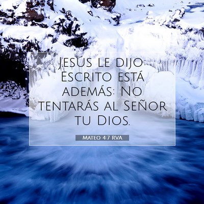 Picture 07 - Mateo 4:7 RVA - Jesús le dijo: Escrito está además: No - Bible Verse Picture
