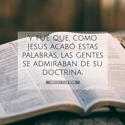 Picture 07 - Mateo 7:28 RVA - Y fué que, como Jesús acabó estas palabras, - Bible Verse Picture