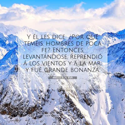 Picture 07 - Mateo 8:26 RVA - Y él les dice: ¿Por qué teméis, hombres de - Bible Verse Picture