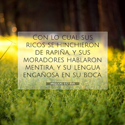 Picture 07 - Miqueas 6:12 RVA - Con lo cual sus ricos se hinchieron de rapiña, y - Bible Verse Picture