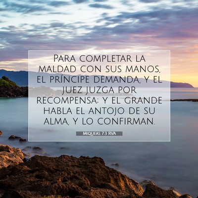 Picture 07 - Miqueas 7:3 RVA - Para completar la maldad con sus manos, el - Bible Verse Picture