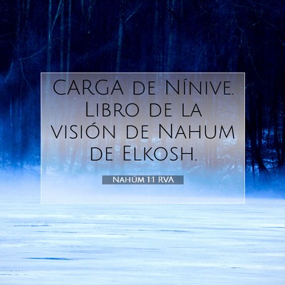 Picture 07 - Nahúm 1:1 RVA - CARGA de Nínive. Libro de la visión de Nahum de - Bible Verse Picture