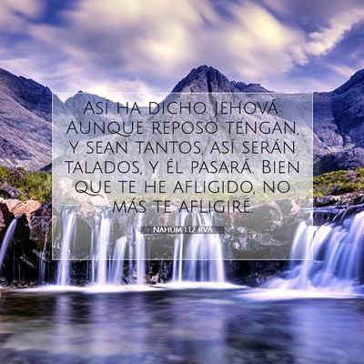 Picture 07 - Nahúm 1:12 RVA - Así ha dicho Jehová: Aunque reposo tengan, y - Bible Verse Picture