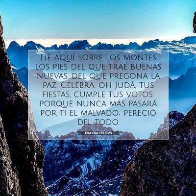 Picture 07 - Nahúm 1:15 RVA - He aquí sobre los montes los pies del que trae - Bible Verse Picture