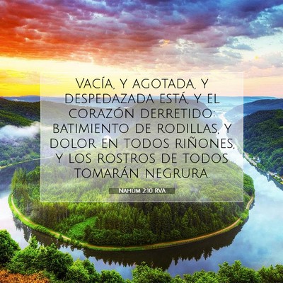 Picture 07 - Nahúm 2:10 RVA - Vacía, y agotada, y despedazada está, y el - Bible Verse Picture