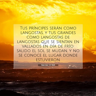 Picture 07 - Nahúm 3:17 RVA - Tus príncipes serán como langostas, y tus - Bible Verse Picture