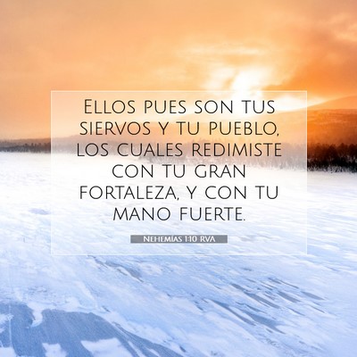 Picture 07 - Nehemías 1:10 RVA - Ellos pues son tus siervos y tu pueblo, los - Bible Verse Picture
