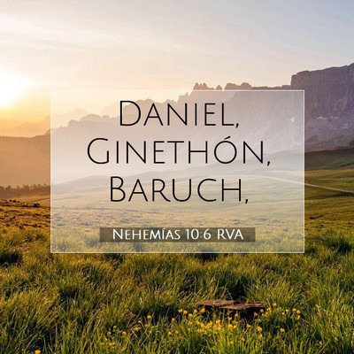 Picture 07 - Nehemías 10:6 RVA - Daniel, Ginethón, - Bible Verse Picture