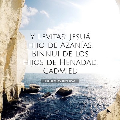 Picture 07 - Nehemías 10:9 RVA - Y Levitas: Jesuá hijo de Azanías, Binnui de los - Bible Verse Picture