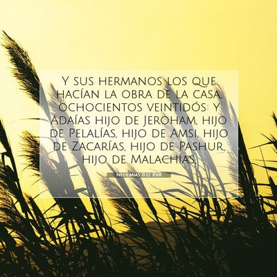 Picture 07 - Nehemías 11:12 RVA - Y sus hermanos los que hacían la obra de la - Bible Verse Picture
