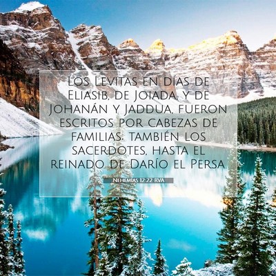 Picture 07 - Nehemías 12:22 RVA - Los Levitas en días de Eliasib, de Joiada, y de - Bible Verse Picture