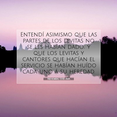 Picture 07 - Nehemías 13:10 RVA - Entendí asimismo que las partes de los Levitas - Bible Verse Picture