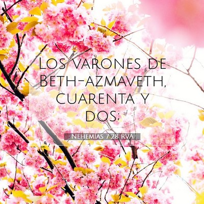 Picture 07 - Nehemías 7:28 RVA - Los varones de Beth-azmaveth, cuarenta y - Bible Verse Picture