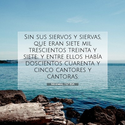 Picture 07 - Nehemías 7:67 RVA - Sin sus siervos y siervas, que eran siete mil - Bible Verse Picture