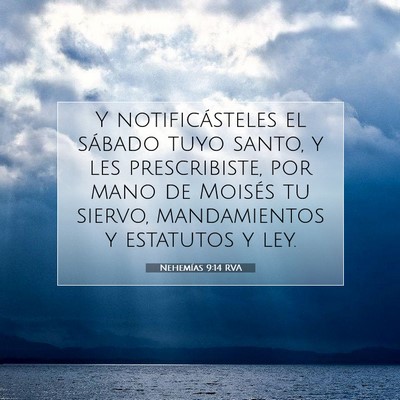 Picture 07 - Nehemías 9:14 RVA - Y notificásteles el sábado tuyo santo, y les - Bible Verse Picture
